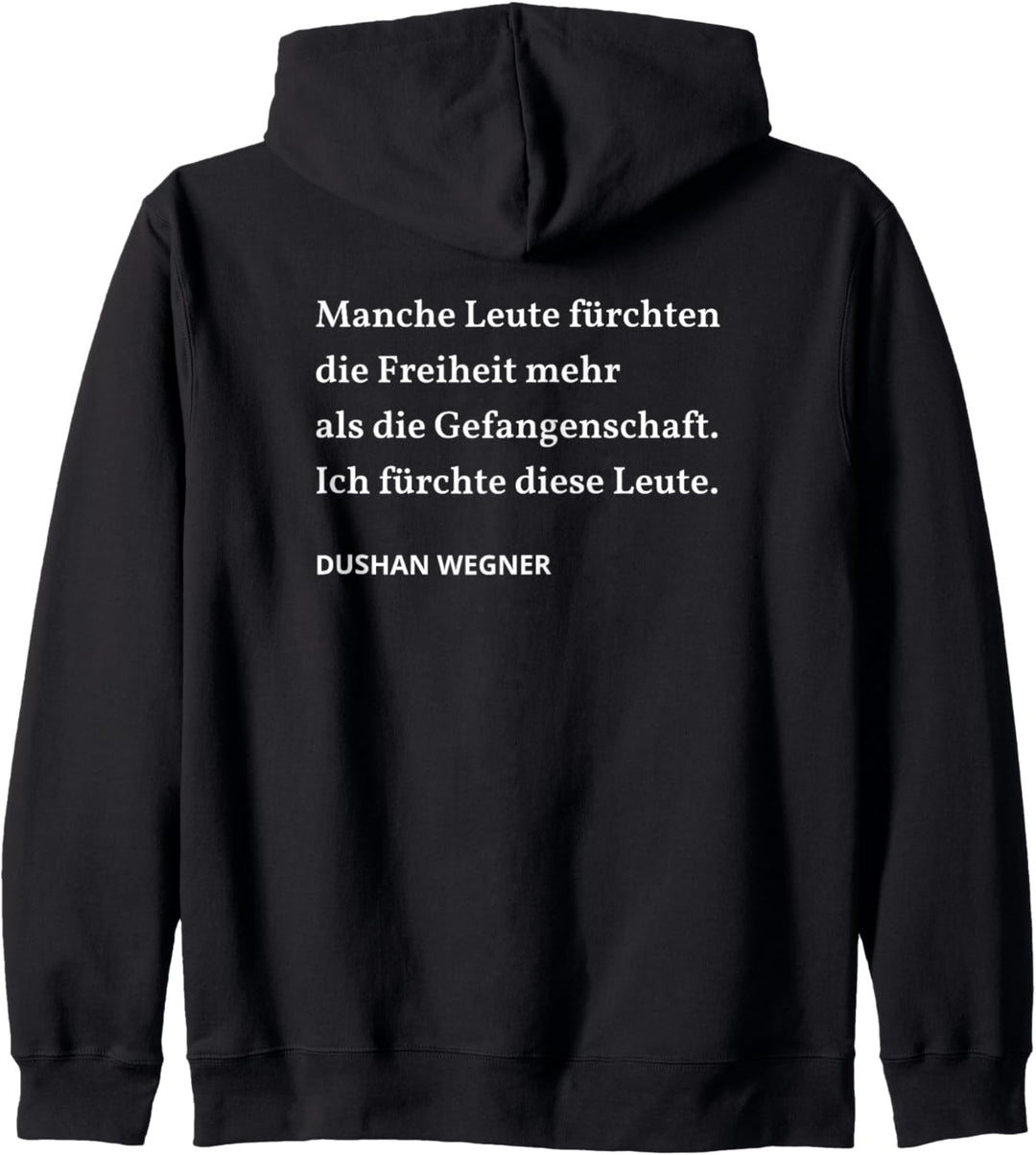 Manche Leute fürchten die Freiheit Kapuzenjacke