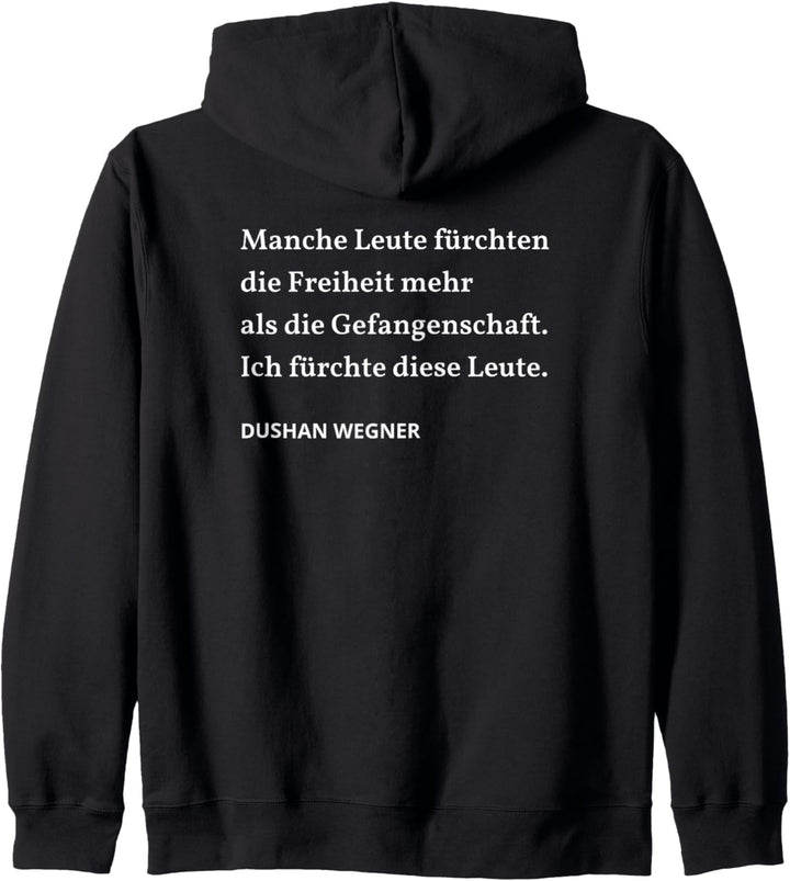 Manche Leute fürchten die Freiheit Kapuzenjacke