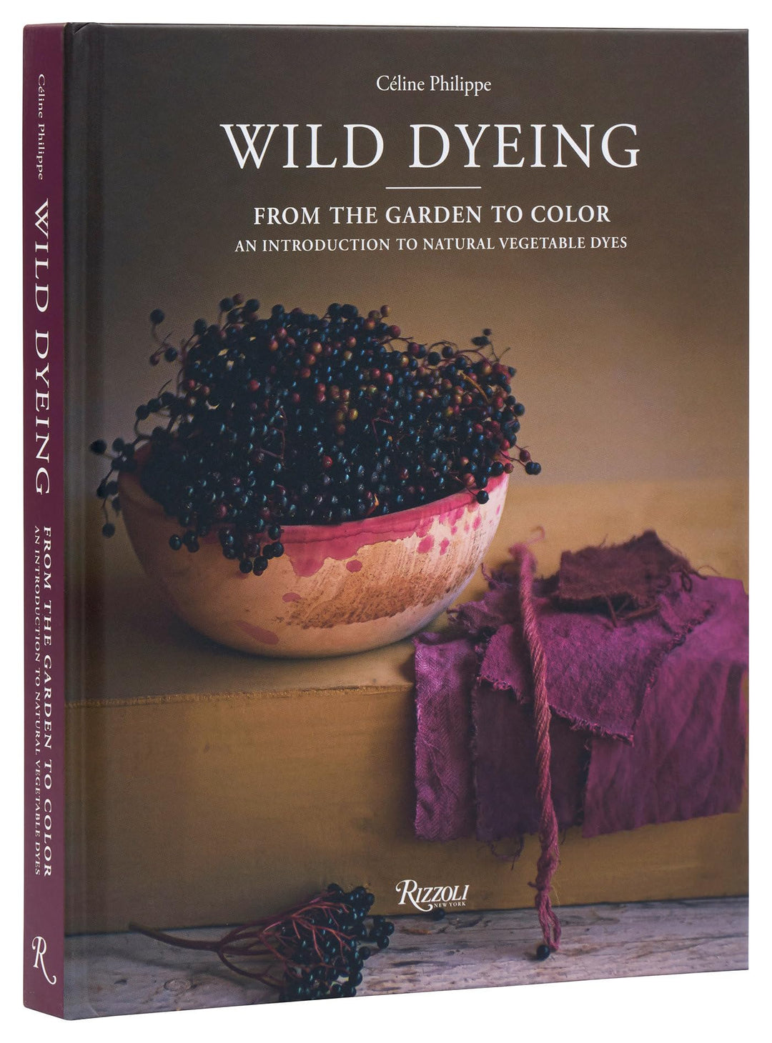 Wild Dyeing: From the Garden to Color – An Introduction to Natural Vegetable Dyes, Gebundenes Buch