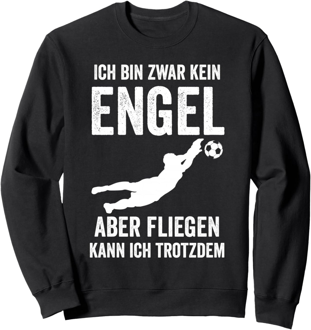 Torwart Fussballer Torwart Torwarttrainer Lustige Sprüche Sweatshirt