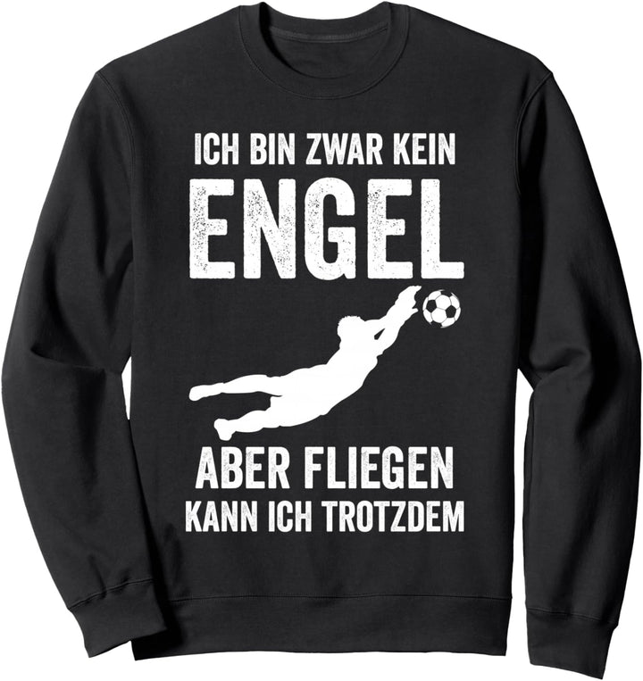 Torwart Fussballer Torwart Torwarttrainer Lustige Sprüche Sweatshirt