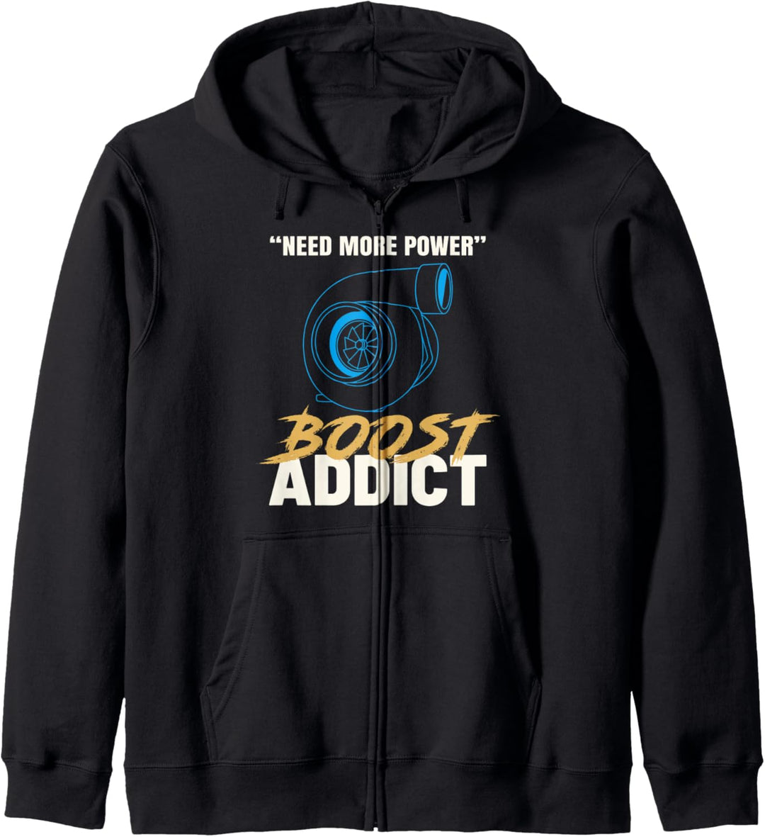 Brauchen Sie mehr Power Turbo Spooling Boost Addict Kapuzenjacke