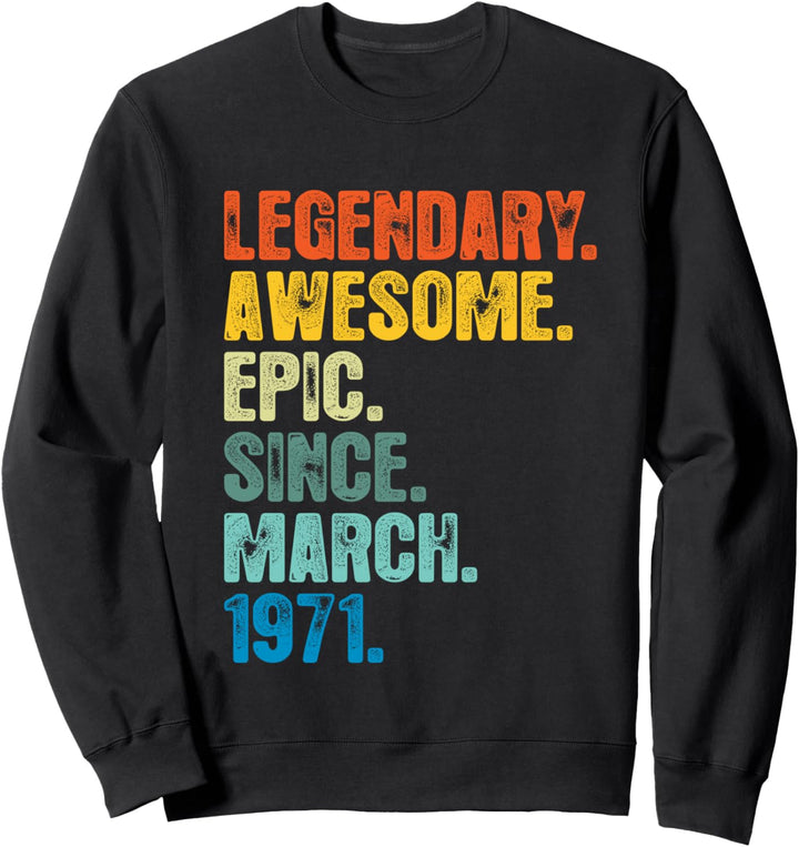 Retro Legendary Seit März 1971 T-Shirt 50 Jahre alt Sweatshirt