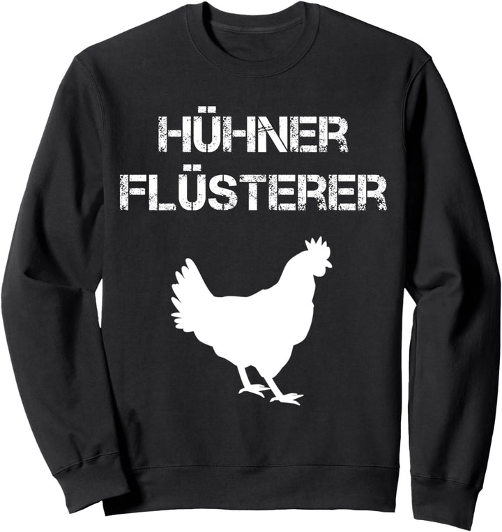 Hühner Flüsterer Design Sweatshirt