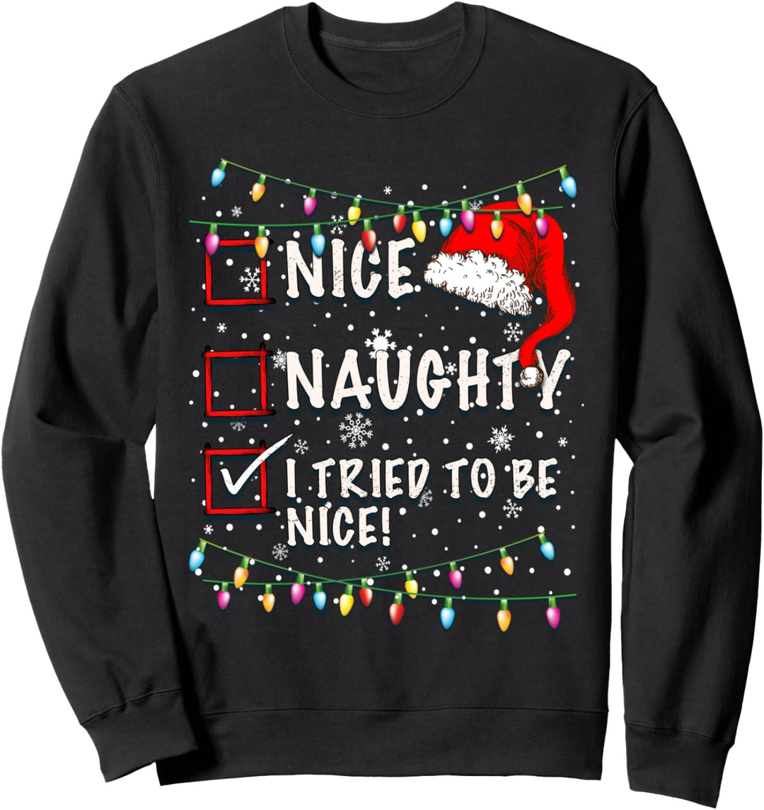 Lustiger Nice Naughty I Tried To Be Nice Weihnachtsmann Sweatshirt