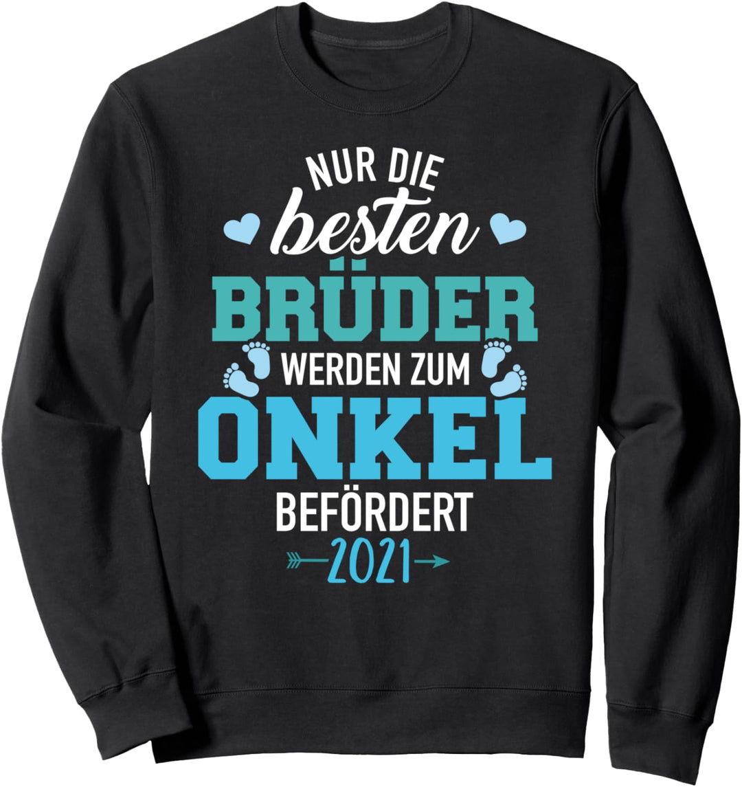 Besten Brüder zum Onkel befördert 2021 Sweatshirt