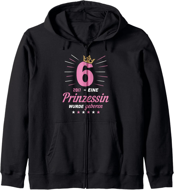 6 Geburtstag Eine Prinzessin Ist Geboren Jahrgang 2017 Kapuzenjacke
