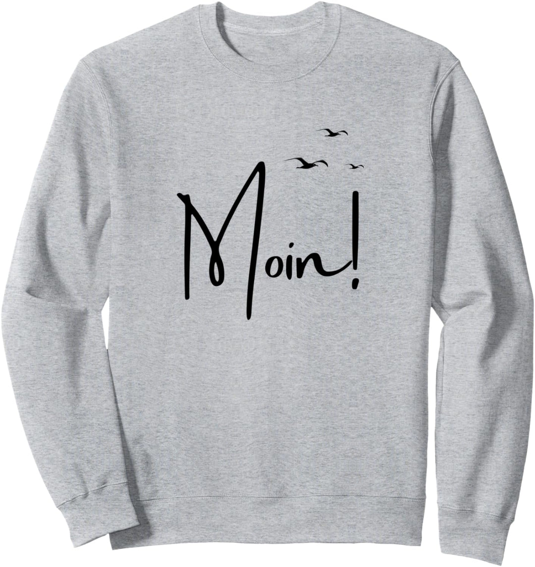 Moin; Norddeutsch für Anfänger, Ostsee Norden Spruch Moin Sweatshirt