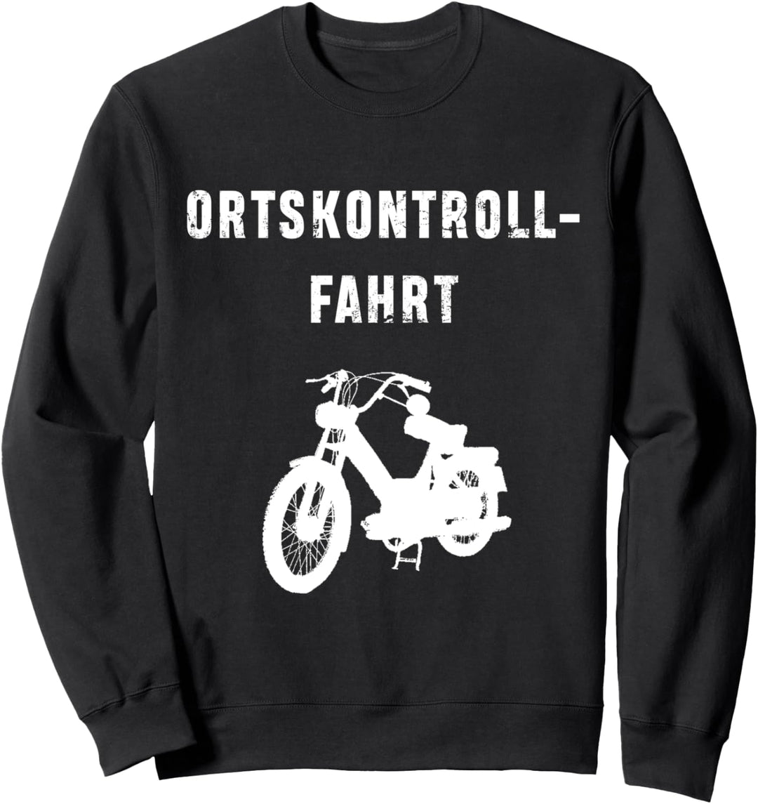 Moped Dorf spekulieren fahren Ortskontrollfahrt OKF Sweatshirt