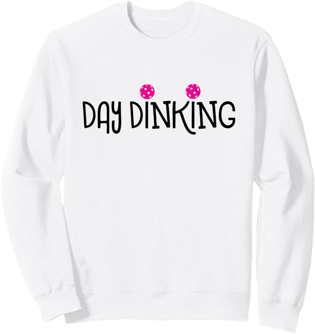 Lustiges Pickleball-Design, Day Dinking Sweatshirt