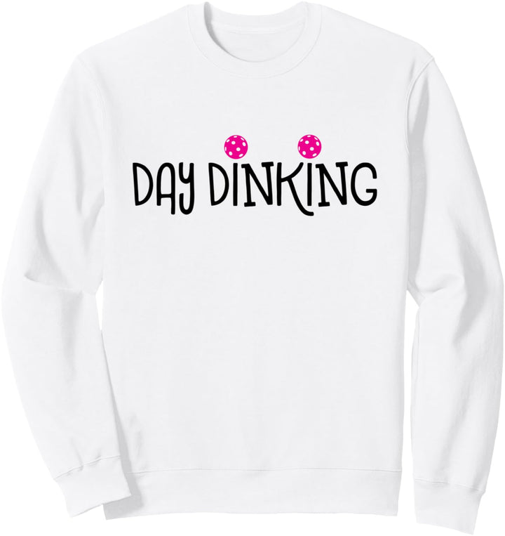 Lustiges Pickleball-Design, Day Dinking Sweatshirt