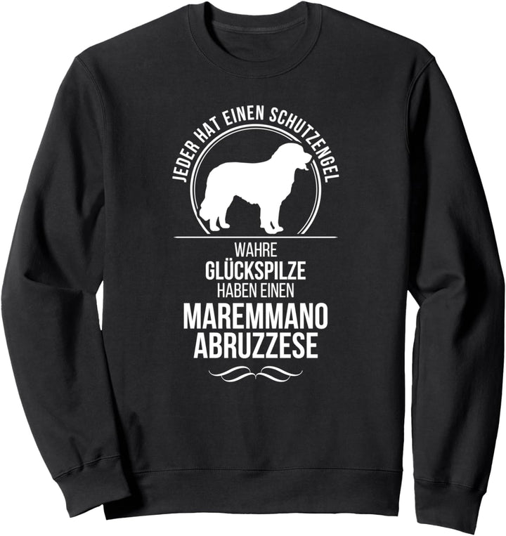 Maremmano Abruzzese Schutzengel Hund Hundespruch Sweatshirt