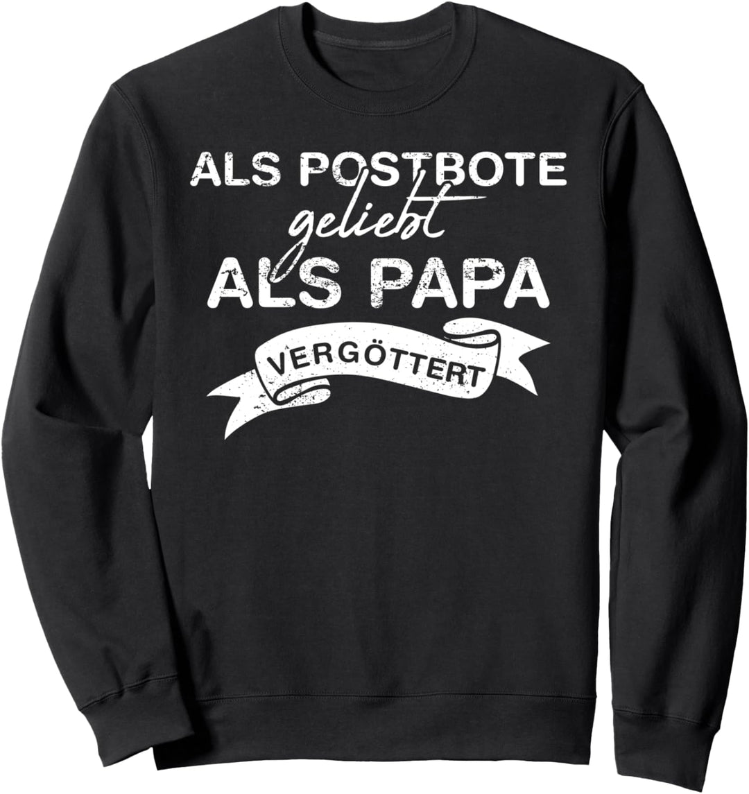 Loved as Postman as Dad Godt, Dad Father Postbote Sweatshirt