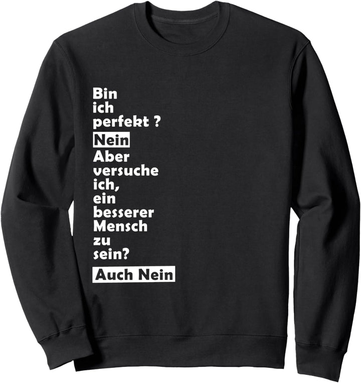 Bin ich perfekt? Funny Sweatshirt