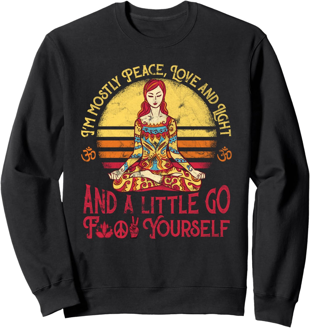 Zen Meditierende Yoga Frau Im mostly peace love and light Sweatshirt