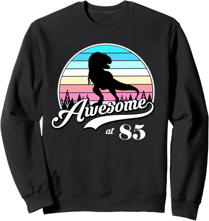 85th Birthday Gifts Funny Retro Vintage Awesome 85 years old Sweatshirt