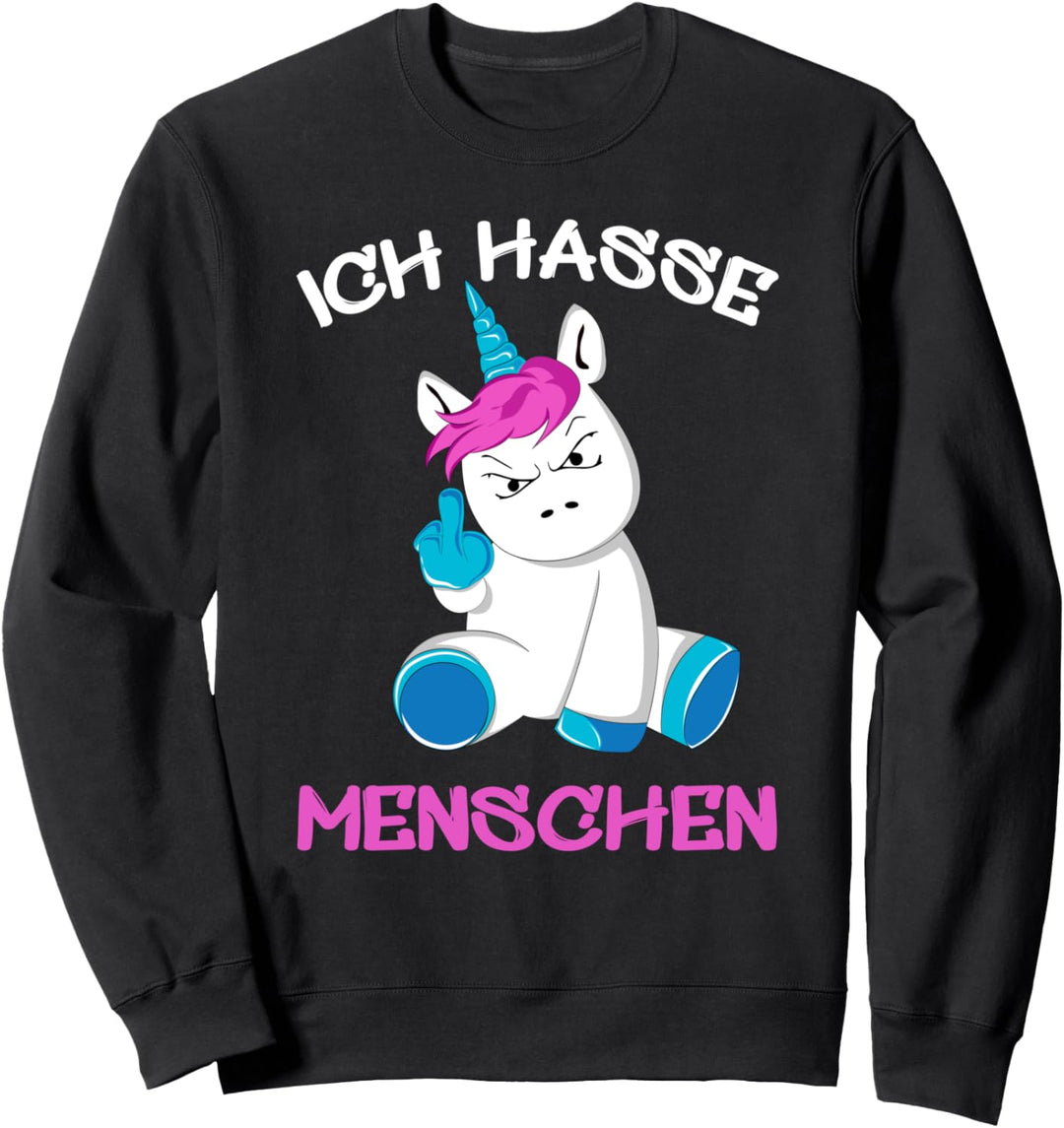 Ich hasse Menschen Einhorn Unicorn Fun Lustig Sweatshirt