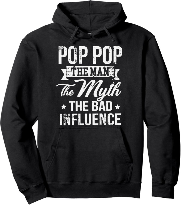 Pop Pop The Bad Influence Funny Gift Pullover Hoodie