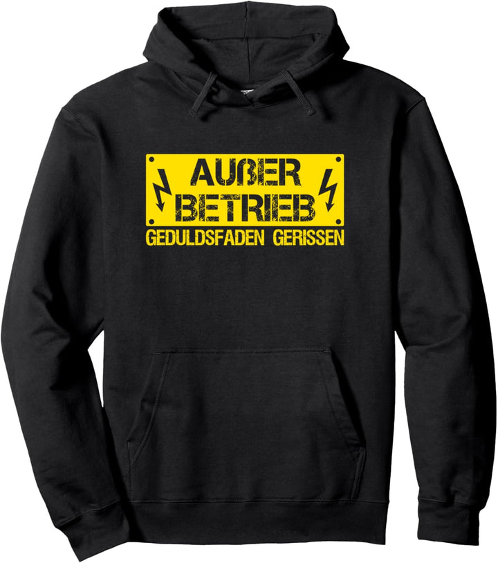 Ausser Betrieb Geduldsfaden gerissen | Arbeit Kollegen Büro Pullover Hoodie