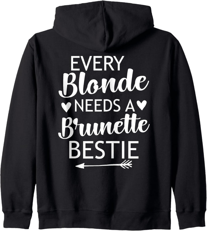 Jede Blondine braucht eine brünette Bestie - Girlfriends Funny Kapuzenjacke