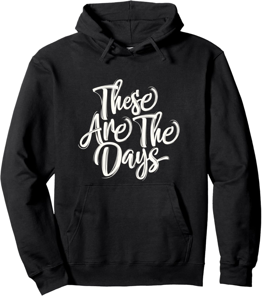Summer Women's These are the Days casual graphic for women Pullover Hoodie