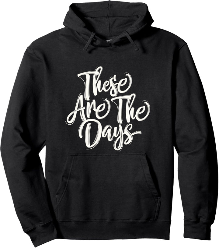 Summer Women's These are the Days casual graphic for women Pullover Hoodie
