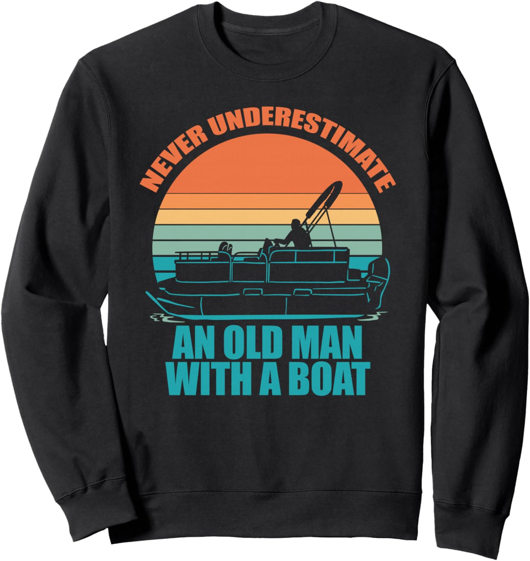Meme Meme Never Underestimate an Old Man With A Boat, lustig Sweatshirt