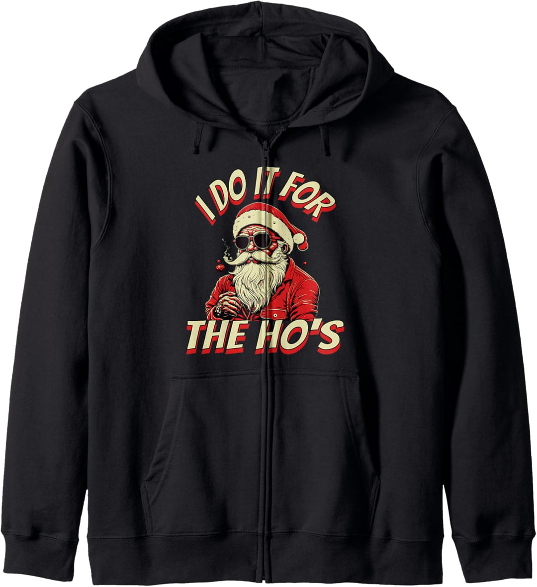 I Do It For The Ho's Santa Claus Christmas Kapuzenjacke
