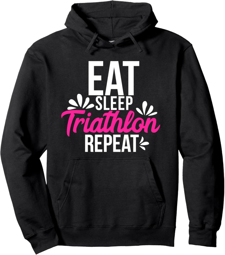 Eat Sleep Triathlon Repeat Motivational Gift ACE074b Pullover Hoodie
