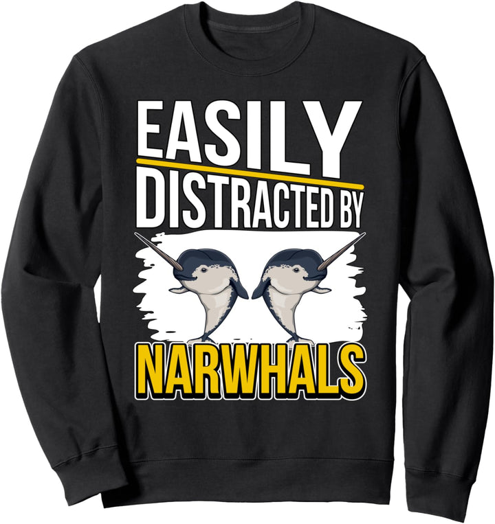 Easily Distracted By Narwhals Ablenkbar durch Narwale Sweatshirt