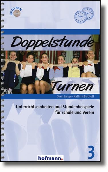 Doppelstunde Turnen: Unterrichtseinheiten und Stundenbeispiele für Schule und Verein (Doppelstunde S