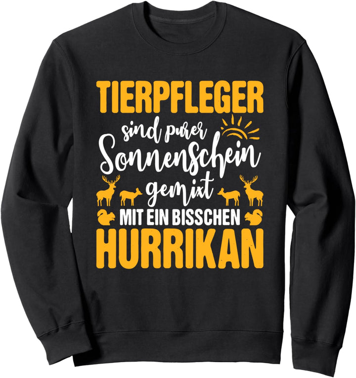 Ein Bisschen Hurrikan Tierpfleger Sweatshirt