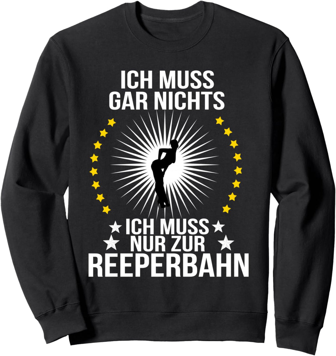 Reeperbahn Kostüm Hamburg st pauli Geschenk muss nix Sweatshirt