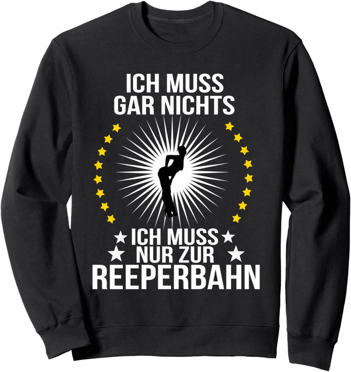 Reeperbahn Kostüm Hamburg st pauli Geschenk muss nix Sweatshirt