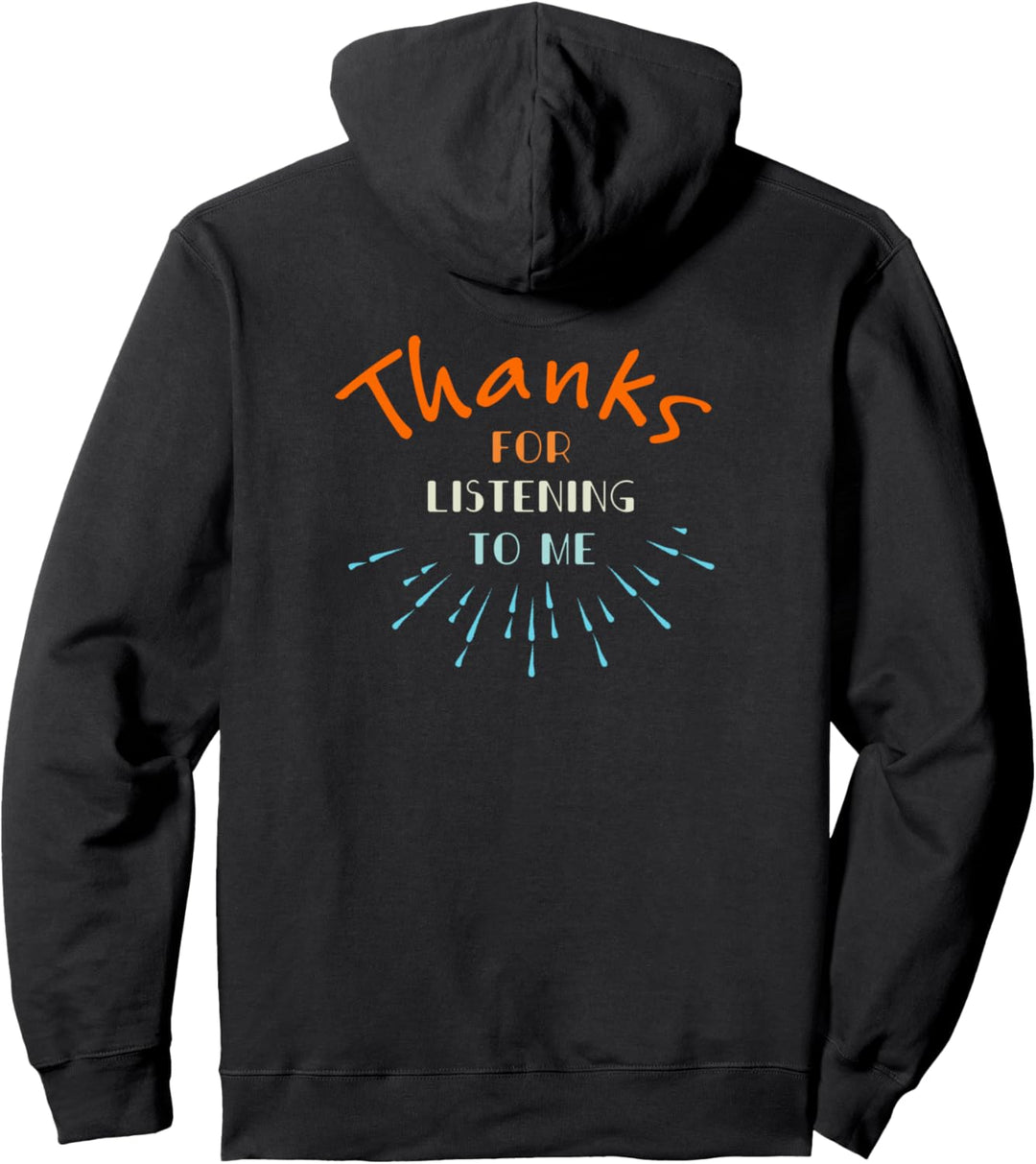 Lustig Danke fürs Zuhören - Danke und Dankbarkeit Pullover Hoodie