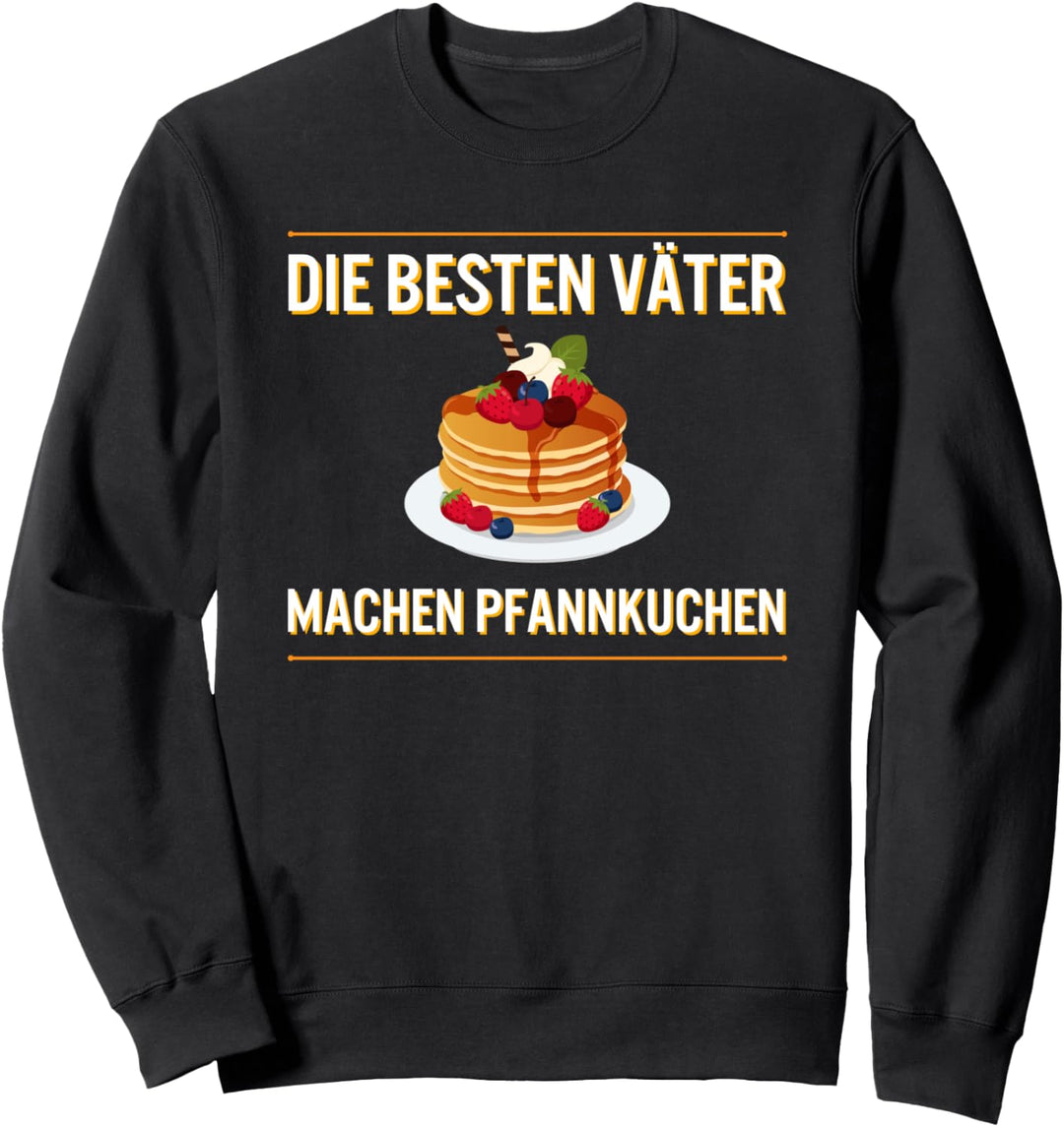 Pfannkuchen Papa Bäcker Backen Lustig Vater Papa Papi Sweatshirt