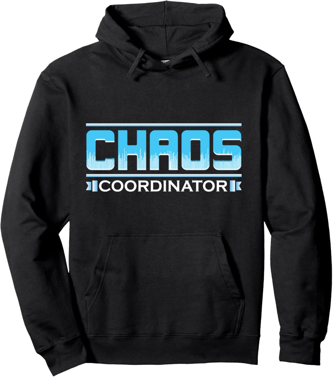 Chaos Koordinator Lustiger Spruch Für Mann Frau Erzieher Pullover Hoodie