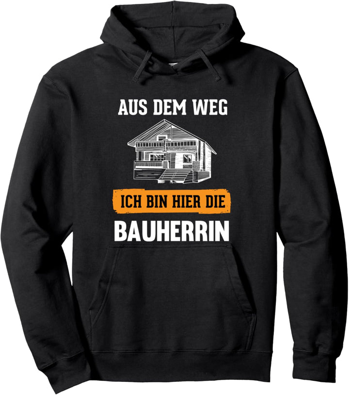 Ich Bin Bauherrin Hauskauf Hausbau Richtfest Bauherrin Pullover Hoodie