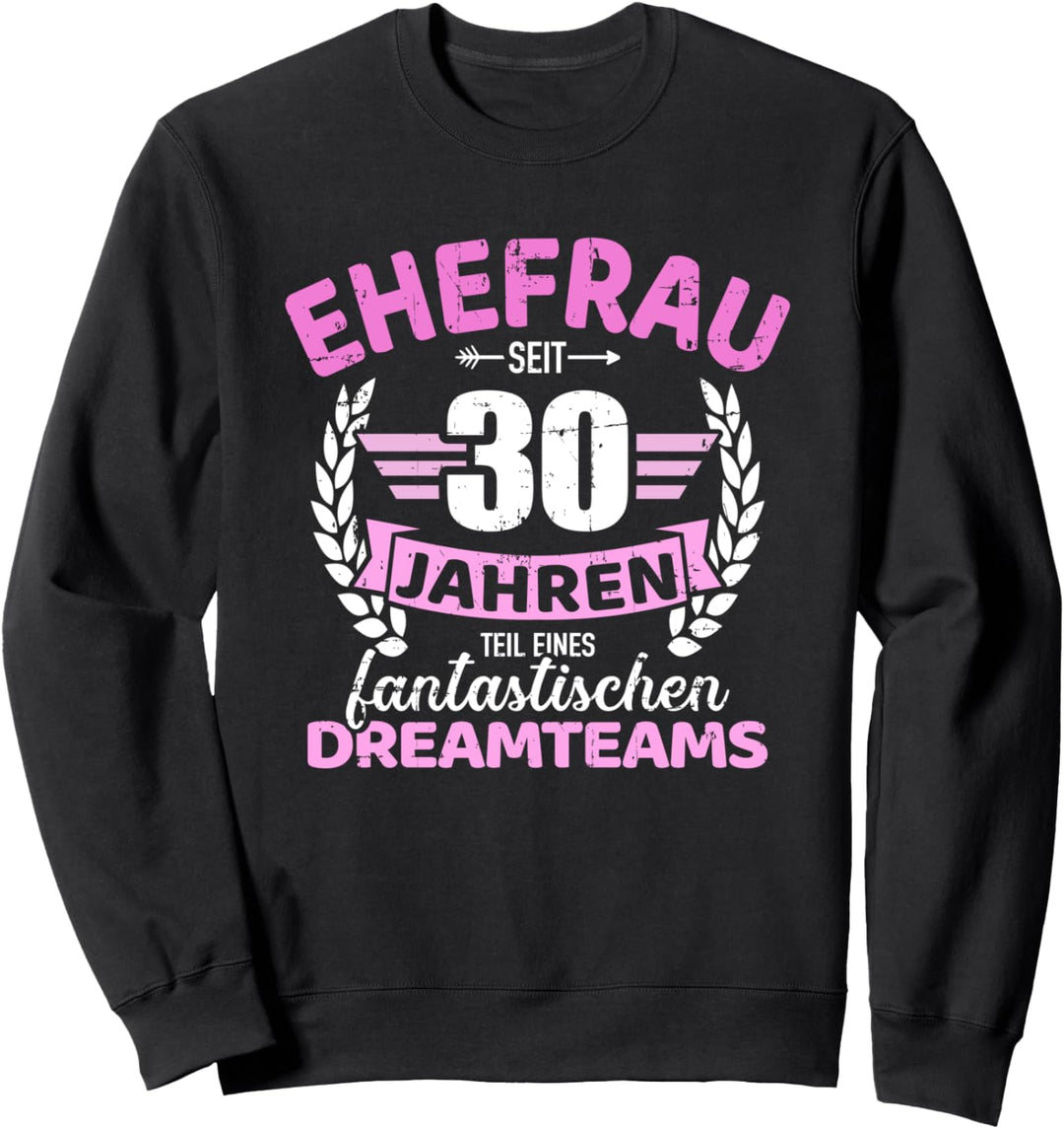 30. Hochzeitstag Ehefrau seit 30 Jahren Sweatshirt