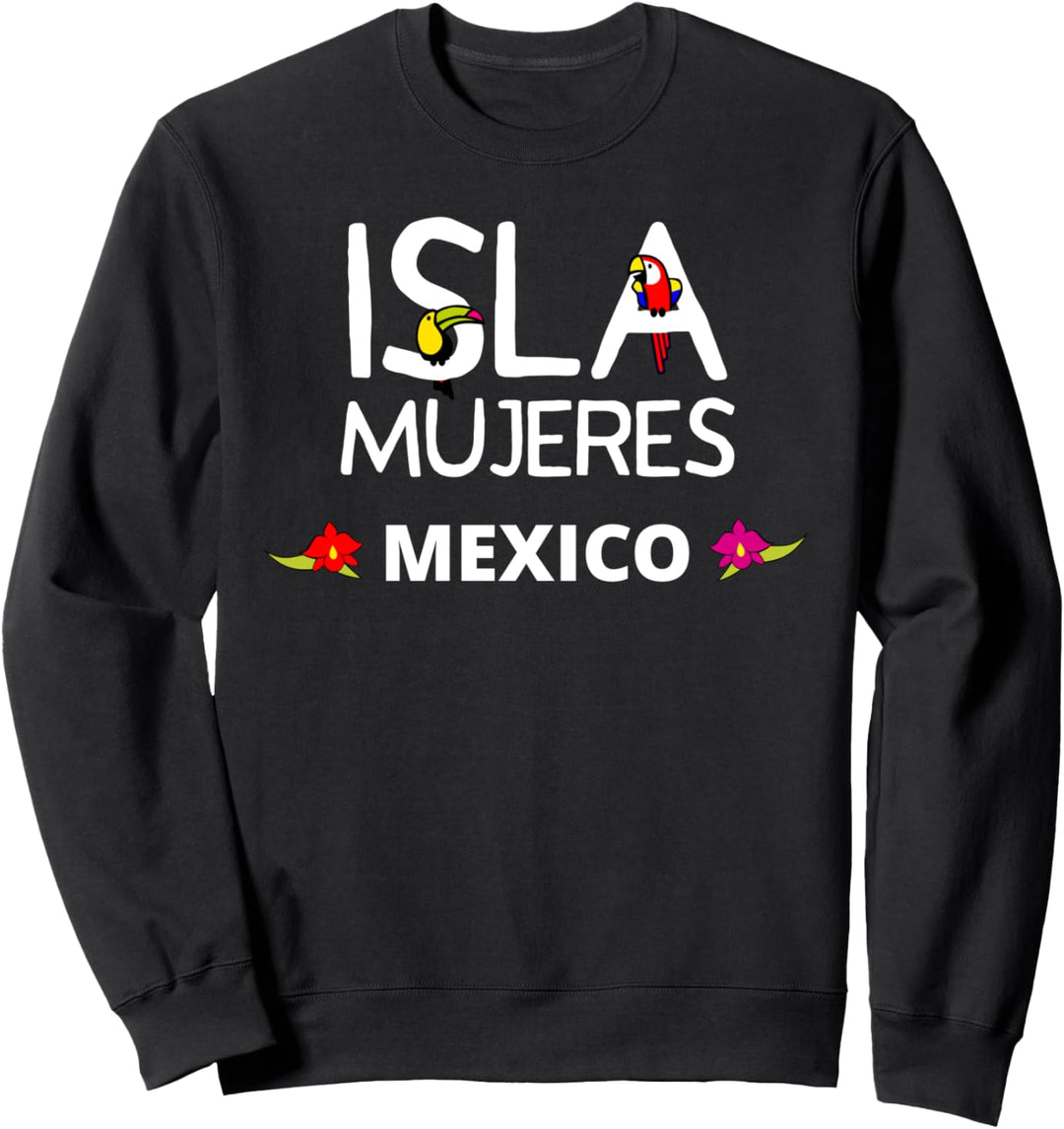 Isla Mujeres Mexiko Familienurlaubskleidung Sweatshirt