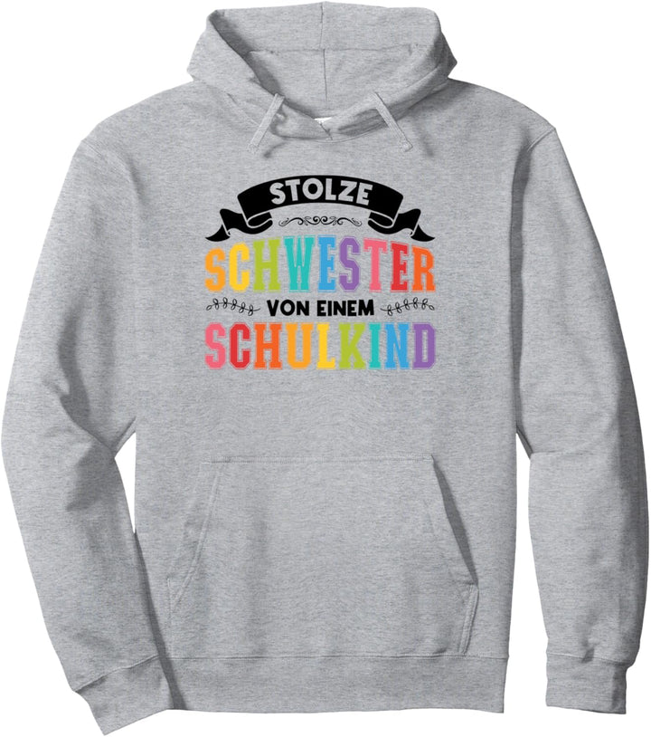 Schwester von einem Schulkind Schwester Schulkind Pullover Hoodie
