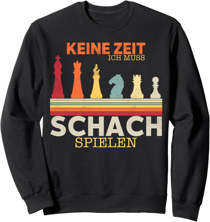 Keine Zeit muss Schachspielen Retro Schachfigur Schach Sweatshirt