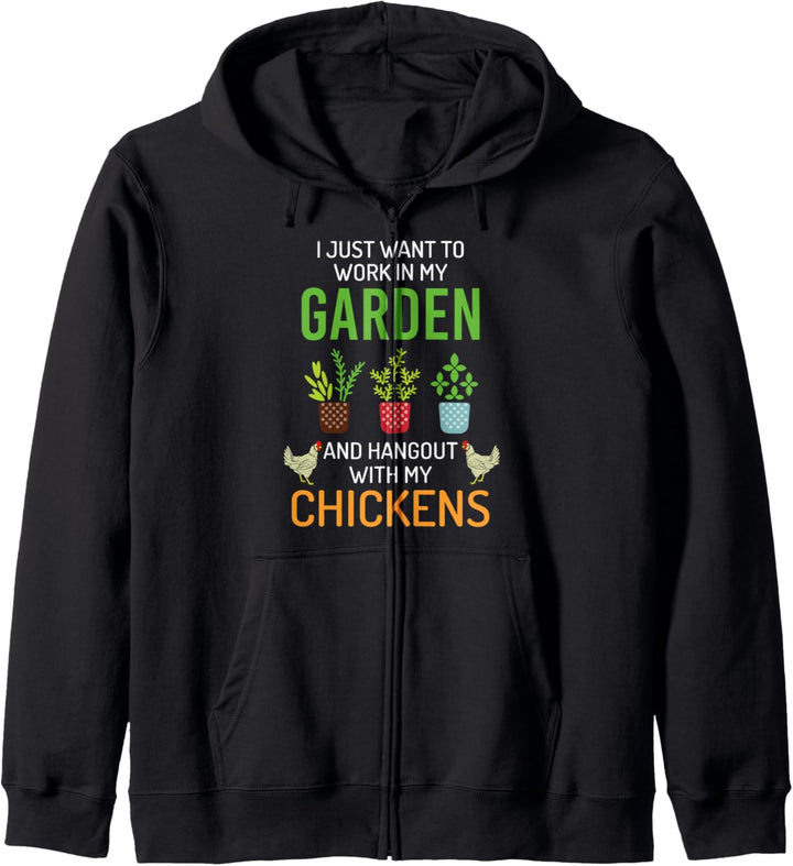 I Just Want To Work In My Garden And Hangout With Chickens Kapuzenjacke