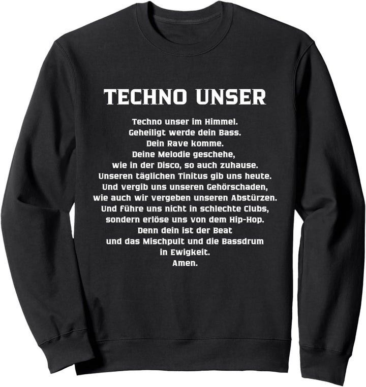Techno Unser Gebet - Rave Festival Musik Party Elektro Sweatshirt