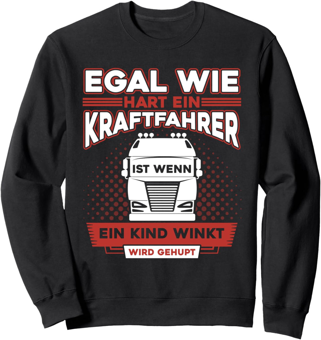 LKW Fahrer Lastwagenfahrer - Hupe Fernfahrer Trucker Sweatshirt