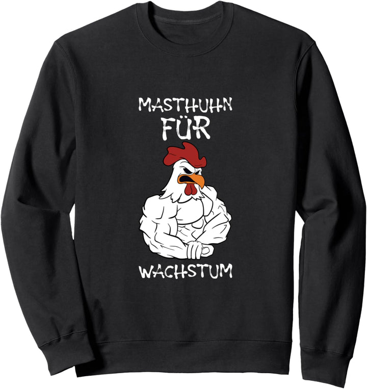 Fitness Bodybuilding Masthuhn für Wachstum Sweatshirt
