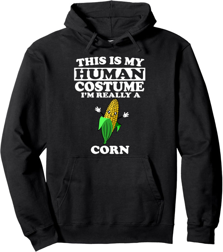 This Is My Human Costume I'm Really A Corn Vegetable Pullover Hoodie