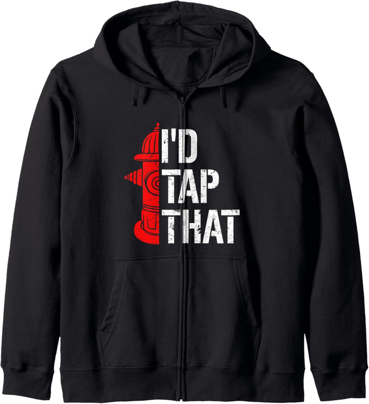 I'd Tap That Fire Hydrant | Funny Firefighter Adult Humor Kapuzenjacke