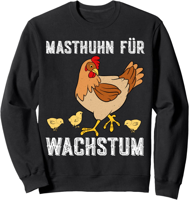 Masthuhn für Wachstum Fitness Fitnessstudio Gym Training Sweatshirt