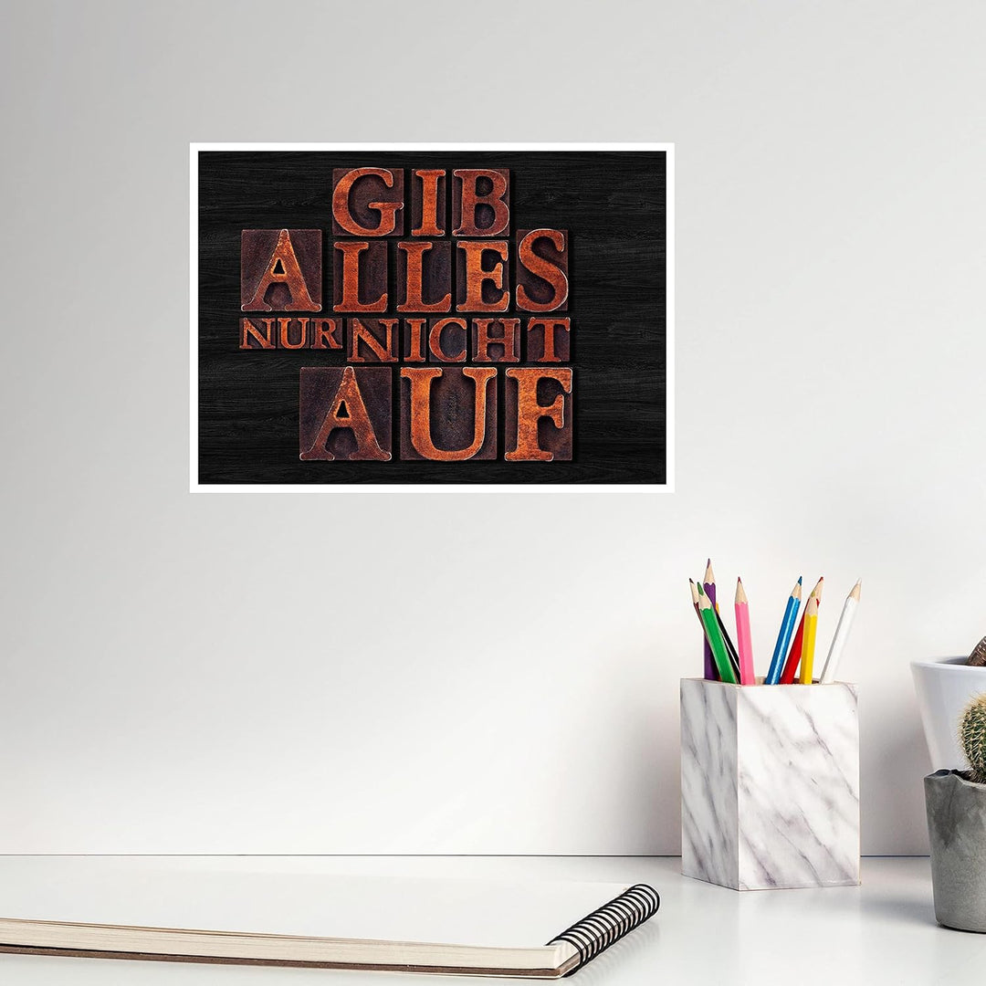 wandmotiv24 Poster als Wanddeko, Grösse 18x13cm, Gib Alles nur Nicht auf, Holz, Moderne Wanddeko, Wa